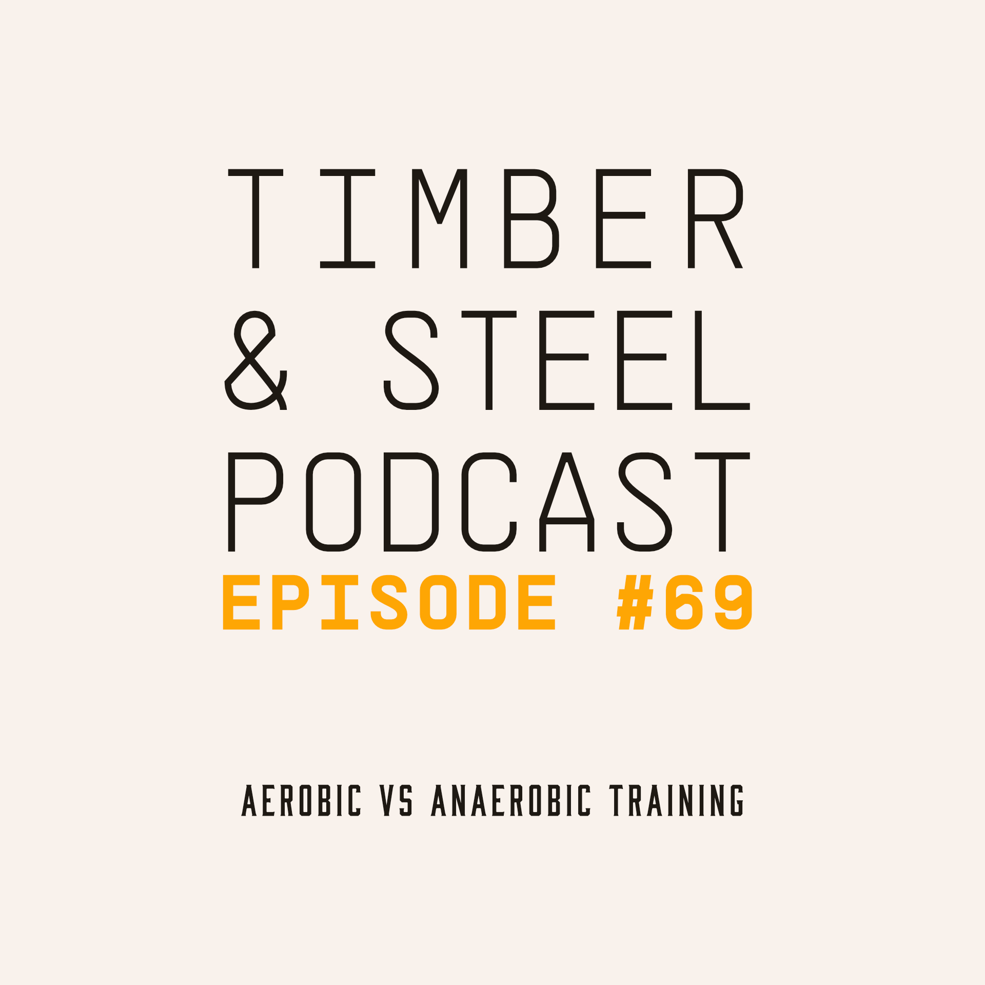 EP 69: Aerobic vs Anaerobic Training — episode artwork