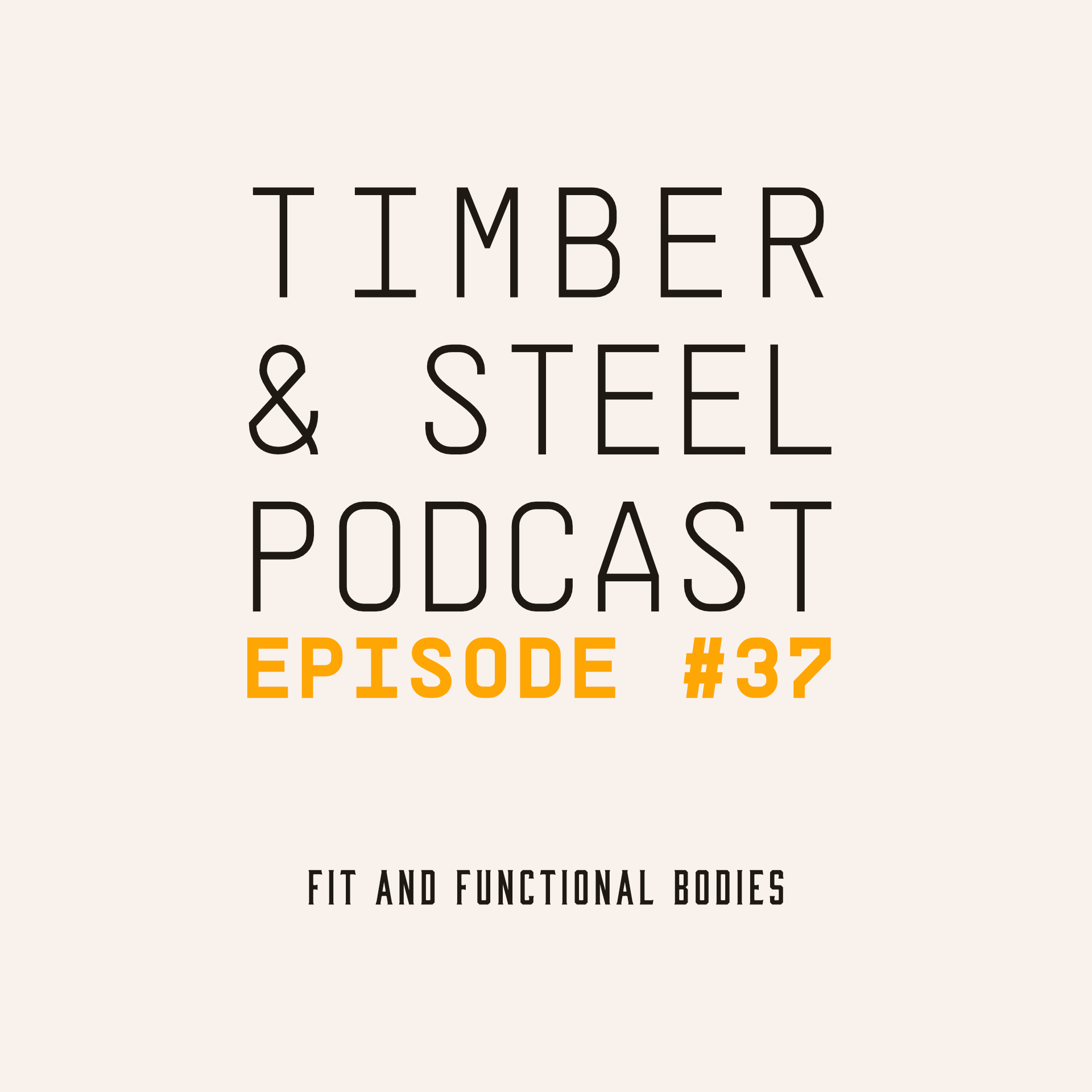 EP 37: Fit and Functional Bodies — episode artwork