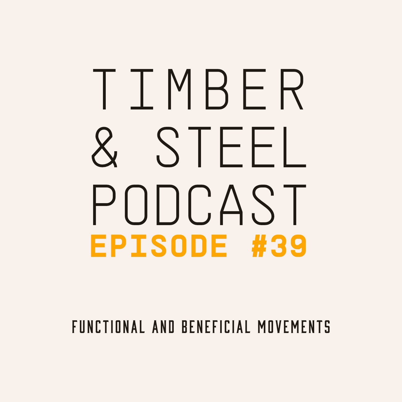 EP 39: Functional and Beneficial Movements — episode artwork