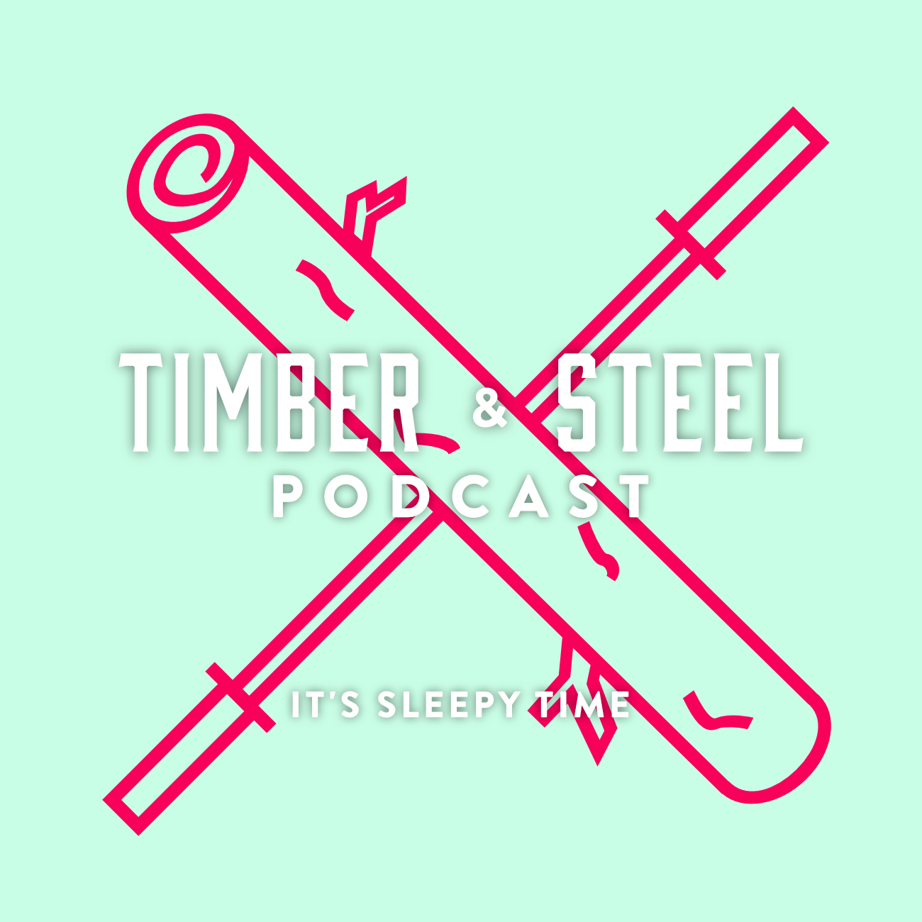 EP 18: It's Sleepy Time — episode artwork