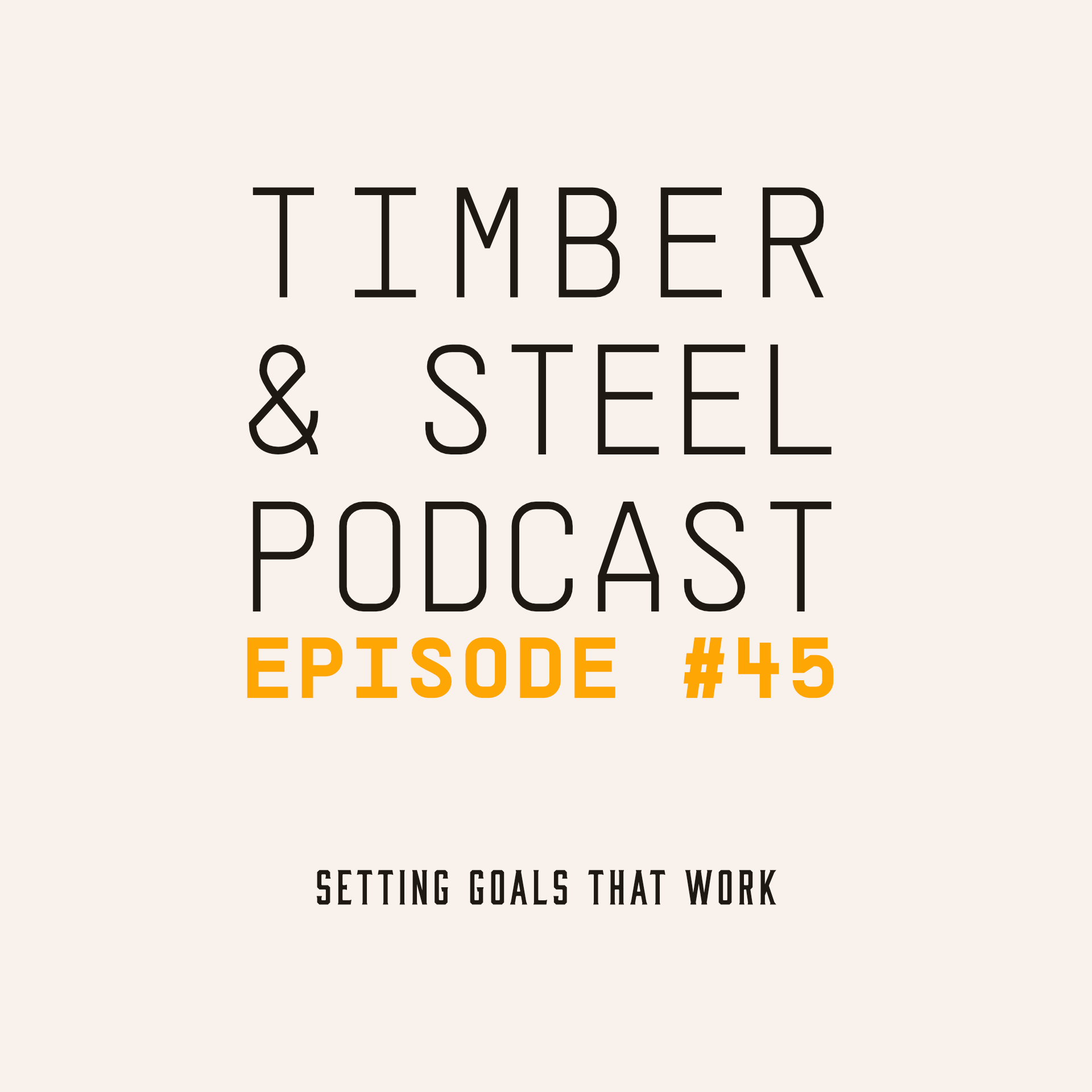 EP 45: Setting Goals That Work — episode artwork
