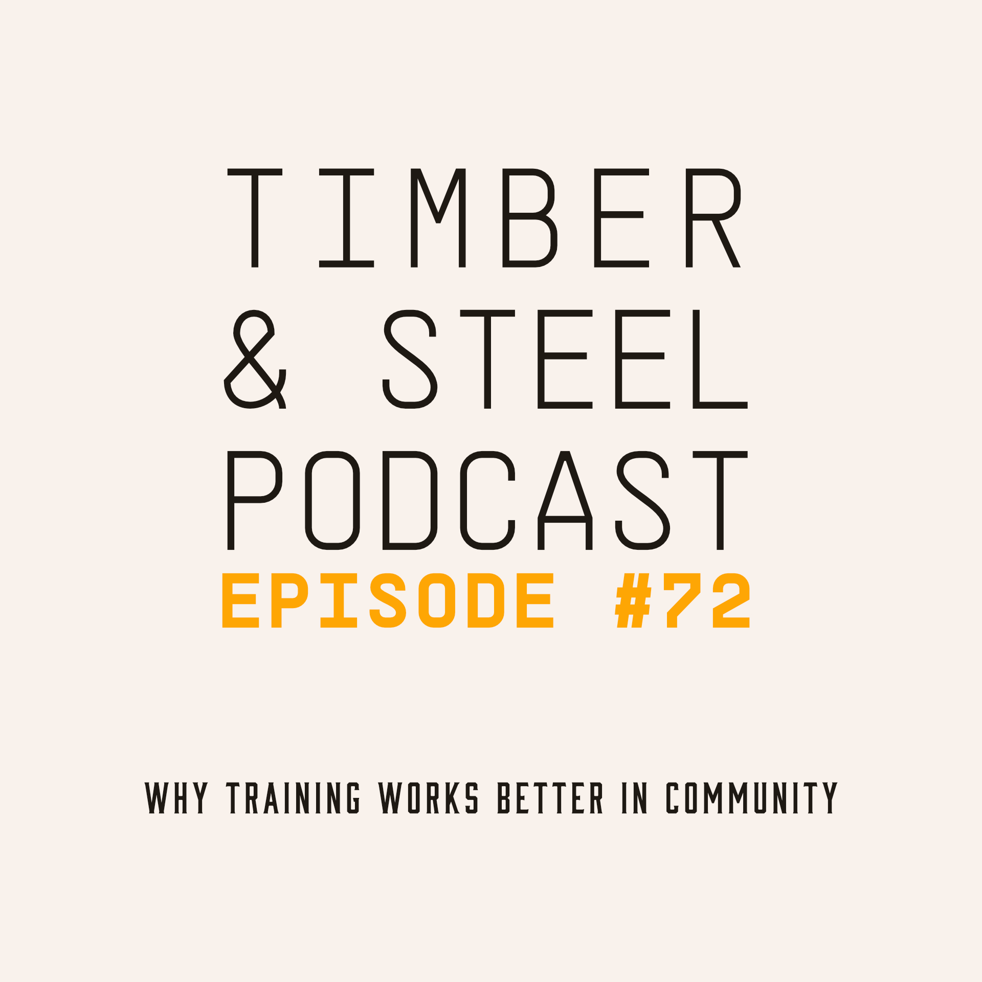 EP 72: Why Training Works Better in Community — episode artwork