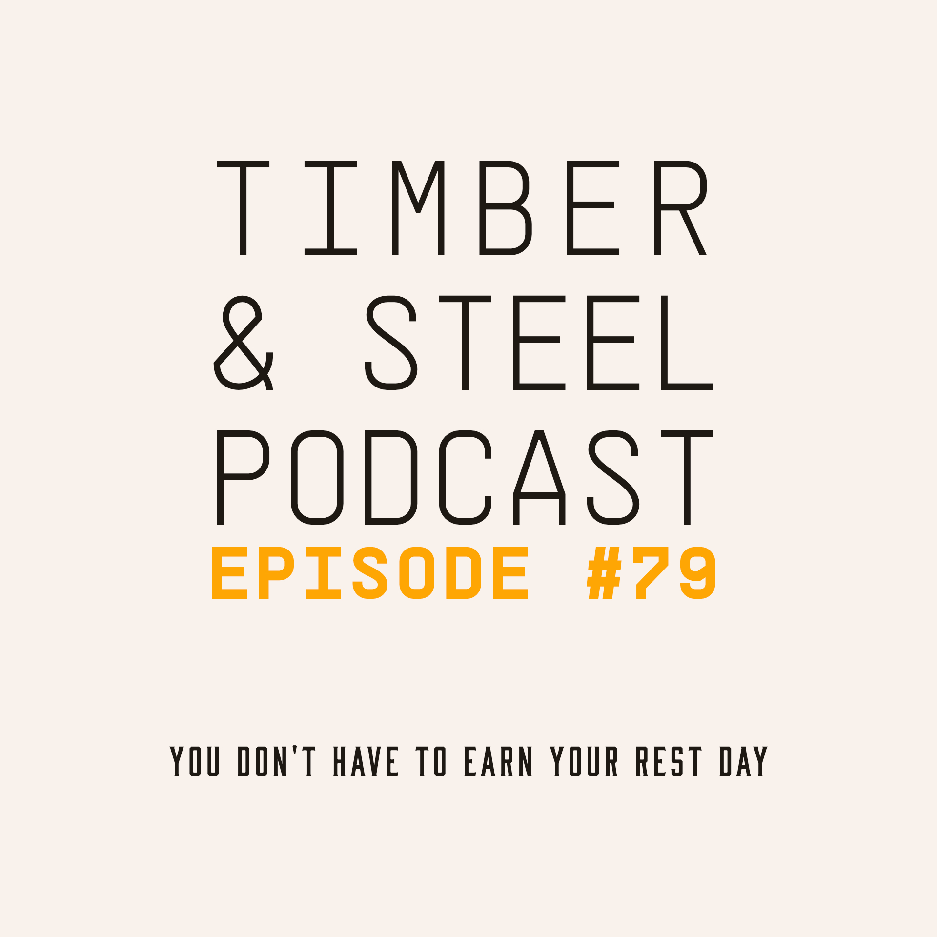 EP 79: You Don't Have to Earn Your Rest Day — episode artwork